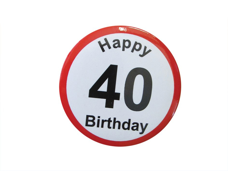 Przypinka urodzinowa - 40 urodziny